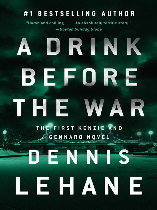 Title details for A Drink Before the War by Dennis Lehane - Available